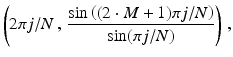 
$$\displaystyle{\left (2\pi j/N\,,\, \frac{\sin \left ((2 \cdot M + 1)\pi j/N\right )} {\sin (\pi j/N)} \right )\,,}$$
