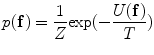 $$ p({\mathbf{f}}) = \frac{1}{Z}{ \exp }( - \frac{{U({\mathbf{f}})}}{T}) $$