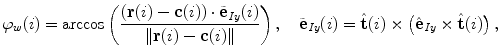 $$\varphi_{w} (i) = \arccos \left( {\frac{{({\mathbf{r}}(i) - {\mathbf{c}}(i)) \cdot {\tilde{\mathbf{e}}}_{Iy} (i)}}{{\left\| {{\mathbf{r}}(i) - {\mathbf{c}}(i)} \right\|}}} \right),\quad {\tilde{\mathbf{e}}}_{Iy} (i) = {\hat{\mathbf{t}}}(i) \times \left( {{\hat{\mathbf{e}}}_{Iy} \times {\hat{\mathbf{t}}}(i)} \right),$$