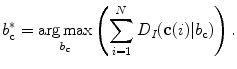 $$b_{{\mathbf{c}}}^{ * } = \mathop {\arg \hbox{max} }\limits_{{b_{{\mathbf{c}}} }} \left( {\sum\limits_{i = 1}^{N} D_{I} ({\mathbf{c}}(i)|b_{{\mathbf{c}}} )} \right).$$