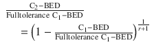 
$$ \begin{array}{l}\frac{{\mathrm{C}}_2-\mathrm{BED}}{\mathrm{Fulltolerance}\ {\mathrm{C}}_1-\mathrm{BED}}\\ {}\kern1em ={\left(1-\frac{{\mathrm{C}}_1-\mathrm{BED}}{\mathrm{Fulltolerance}\ {\mathrm{C}}_1-\mathrm{BED}}\right)}^{\frac{1}{r + 1}}\end{array} $$
