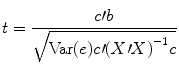 
$$ t=\frac{c\prime b}{\sqrt{\mathrm{Var}(e)c\prime {\left(X\prime X\right)}^{-1}c}} $$
