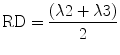 
$$ \mathrm{RD}=\frac{\left(\lambda 2+\lambda 3\right)}{2} $$
