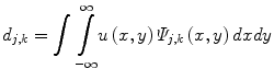 
$$ {d}_{j,k}={\displaystyle \int {\displaystyle \underset{-\infty }{\overset{\infty }{\int }}u\left(x,y\right){\varPsi}_{j,k}\left(x,y\right) dxdy}} $$
