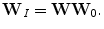 
$$\displaystyle{ {\bf W}_{I} = {\bf W}{\bf W}_{0}. }$$
