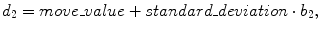 
$$ {d}_2= move\_ value+ standard\_ deviation\cdot {b}_2, $$
