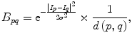 $$ {B}_{pq}={\mathrm{e}}^{-\frac{{\left|{I}_p-{I}_q\right|}^2}{2{\sigma}^2}}\times \frac{1}{d\left(p,q\right)}, $$