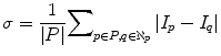 $$ \sigma =\frac{1}{\left|P\right|}{\displaystyle \sum}_{p\in P,q\in {\aleph}_p}\left|{I}_p-{I}_q\right| $$