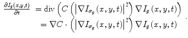 $$ \begin{array}{cc}\hfill \frac{\partial {I}_g\left(x,y,t\right)}{\partial t}\hfill & \hfill =\mathrm{div}\left(C\left({\left|\nabla {I}_{\sigma_g}\left(x,y,t\right)\right|}^2\right)\nabla {I}_g\left(x,y,t\right)\right)\hfill \\ {}\hfill \hfill & \hfill =\nabla C\cdot \left({\left|\nabla {I}_{\sigma_g}\left(x,y,t\right)\right|}^2\right)\nabla {I}_g\left(x,y,t\right)\hfill \end{array}. $$