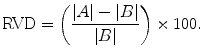 $$ \mathrm{RVD}=\left(\frac{\left|A\right|-\left|B\right|}{\left|B\right|}\right)\times 100. $$