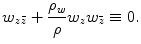 
$$\displaystyle{w_{z\bar{z}} + \frac{\rho _{w}} {\rho } w_{z}w_{\bar{z}} \equiv 0.}$$
