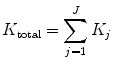 
$$ {K}_{\mathrm{total}}={\displaystyle \sum_{j=1}^J{K}_j} $$
