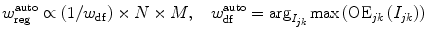 
$$ {w}_{\mathrm{reg}}^{\mathrm{auto}}\propto \left(1/{w}_{\mathrm{df}}\right)\times N\times M,\kern1em {w}_{\mathrm{df}}^{\mathrm{auto}}={ \arg}_{I_{jk}} \max \left({\mathrm{OE}}_{jk}\left({I}_{jk}\right)\right) $$
