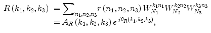 $$ \begin{array}{lll}R\left({k}_1,{k}_2,{k}_3\right)&={\displaystyle \sum}_{n_1,{n}_2,{n}_3}r\left({n}_1,{n}_2,{n}_3\right){W}_{N_1}^{k_1{n}_1}{W}_{N_2}^{k_2{n}_2}{W}_{N_3}^{k_3{n}_3}\\&={A}_R\left({k}_1,{k}_2,{k}_3\right){e}^{\,j{\theta}_R\left({k}_1,{k}_2,{k}_3\right)}, \end{array}$$