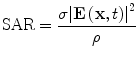 
$$ \mathrm{SAR}=\frac{\sigma {\left|\mathbf{E}\left(\mathbf{x},t\right)\right|}^2}{\rho } $$
