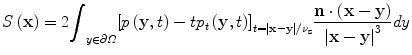 
$$ S\left(\mathbf{x}\right)=2{\displaystyle {\int}_{y\in \partial \varOmega }{\left[p\left(\mathbf{y},t\right)-t{p}_t\left(\mathbf{y},t\right)\right]}_{t=\left|\mathbf{x}-\mathbf{y}\right|/{\nu}_{\mathrm{s}}}\frac{\mathbf{n}\cdot \left(\mathbf{x}-\mathbf{y}\right)}{{\left|\mathbf{x}-\mathbf{y}\right|}^3} dy} $$
