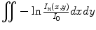 
$$ {\displaystyle \iint }- \ln \frac{I_{\mathrm{x}}\left(x,y\right)}{I_0} dxdy $$
