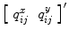 
$$ {\left[\begin{array}{cc}\hfill {q}_{ij}^x\hfill & \hfill {q}_{ij}^y\hfill \end{array}\right]}^{\prime } $$
