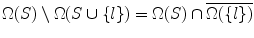 
$$\Omega (S) \setminus \Omega (S \cup \{ l\}) = \Omega (S) \cap \overline{\Omega (\{l\})}$$
