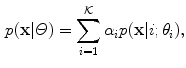 $$\begin{aligned} p(\mathbf {x}|\varTheta ) = \sum _{i=1}^\mathcal {K} \alpha _i p(\mathbf {x}|i; \theta _i), \end{aligned}$$