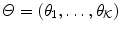 $$\varTheta = (\theta _1, \ldots , \theta _{\mathcal {K}})$$