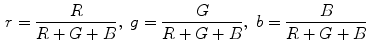 $$\begin{aligned} r = \frac{R}{R+G+B}, \ g = \frac{G}{R+G+B}, \ b = \frac{B}{R+G+B} \end{aligned}$$