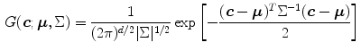 $$\begin{aligned} G(\varvec{c};\varvec{\mu }, \Sigma ) = \frac{1}{(2 \pi )^{d/2} |\Sigma |^{1/2}} \exp \left[ -\frac{(\varvec{c}-\varvec{\mu })^T \Sigma ^ {-1} (\varvec{c}-\varvec{\mu })}{2} \right] \end{aligned}$$