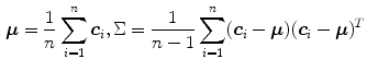 $$\begin{aligned} \varvec{\mu } = \frac{1}{n} \sum ^n_{i=1} \varvec{c}_i , \Sigma = \frac{1}{n-1} \sum ^n_{i=1} (\varvec{c}_i-\varvec{\mu })(\varvec{c}_i-\varvec{\mu })^T \end{aligned}$$