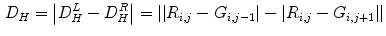 $$\begin{aligned} D_H =\left| {D_H^L -D_H^R } \right| =\left| {\left| {R_{i,j} -G_{i,j-1} } \right| -\left| {R_{i,j} -G_{i,j+1} } \right| } \right| \end{aligned}$$