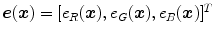 $$\varvec{e}(\varvec{x}) = [e_R(\varvec{x}), e_G(\varvec{x}), e_B(\varvec{x})]^T$$