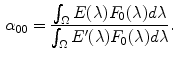 $$\begin{aligned} \alpha _{00} = \frac{\int _\Omega E(\lambda )F_0(\lambda )d\lambda }{\int _\Omega E'(\lambda ) F_0(\lambda ) d\lambda }. \end{aligned}$$