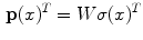 $$\begin{aligned} \mathbf{p}(x)^T = W \mathbf{\sigma }(x)^T \end{aligned}$$