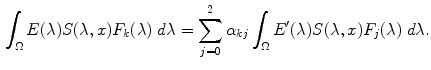 $$\begin{aligned} \int _\Omega E(\lambda ) S(\lambda , x) F_k(\lambda ) \; d\lambda = \sum _{j = 0}^2 \alpha _{kj} \int _\Omega E'(\lambda ) S(\lambda , x) F_j(\lambda ) \; d\lambda . \end{aligned}$$