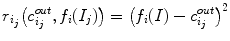 $$r_{i_{j}}\big (c_{i_{j}}^{out},f_{i}(I_{j})\big ) = \big (f_{i}(I)-c_{i_{j}}^{out}\big )^{2}$$