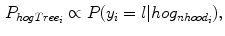 $$\begin{aligned} P_{hogTree_i} \propto P(y_i = l| hog_{nhood_i}), \end{aligned}$$