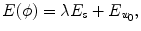 $$ E(\phi )= \lambda E_s + E_{\textit{w}_0}, $$