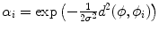 $$\alpha _i=\exp \left( -\frac{1}{2\sigma ^2}d^2(\phi ,\phi _i)\right) $$