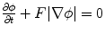 $$\frac{\partial \phi }{\partial t}+ F|\nabla \phi |=0$$