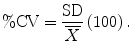 
$$ \%\text{CV}=\frac{\text{SD}}{\overline{X}}\left(100\right).$$
