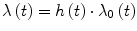 $$ \lambda \left( t \right) = h\left( t \right) \cdot \lambda_{0} \left( t \right) $$