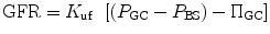 $$ \mathrm{GFR}={K}_{\mathrm{uf}}\kern0.5em \left[\left({P}_{\mathrm{GC}}-{P}_{\mathrm{BS}}\right)-{\Pi}_{\mathrm{GC}}\right] $$
