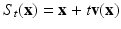 $$\displaystyle{ S_{t}({\mathbf{x}}) = {\mathbf{x}} + t\mathbf{v}({\mathbf{x}}) }$$