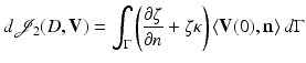 $$\displaystyle{ d\mathcal{J}_{2}(D,\mathbf{V}) =\int _{\Gamma }\left ( \frac{\partial \zeta } {\partial n}+\zeta \kappa \right )\langle \mathbf{V}(0),\mathbf{n}\rangle \,d\Gamma }$$