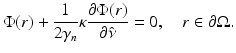 $$\displaystyle{ \Phi (r) + \frac{1} {2\gamma _{n}}\kappa \frac{\partial \Phi (r)} {\partial \hat{\nu }} = 0,\quad r \in \partial \Omega. }$$