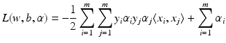$$\displaystyle{ L(w,b,\alpha ) = -\frac{1} {2}\sum _{i=1}^{m}\sum _{ j=1}^{m}y_{ i}\alpha _{i}y_{j}\alpha _{j}\langle x_{i},x_{j}\rangle +\sum _{ i=1}^{m}\alpha _{ i} }$$