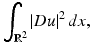 $$\displaystyle{ \int _{\mathbb{R}^{2}}\vert Du\vert ^{2}\,dx, }$$