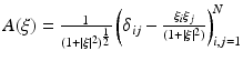 $$A(\xi ) = \frac{1} {(1+\vert \xi \vert ^{2})^{\frac{1} {2} }} \left (\delta _{ij} - \frac{\xi _{i}\xi _{j}} {(1+\vert \xi \vert ^{2})}\right )_{i,j=1}^{N}$$