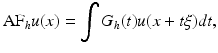 $$\displaystyle{{\mathrm{AF}}_{h}u(x) =\int G_{h}(t)u(x + t\xi )dt,}$$