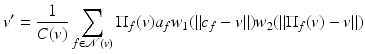 $$\displaystyle{v^{{\prime}} = \frac{1} {C(v)}\sum _{f\in \mathcal{N}(v)}\Pi _{f}(v)a_{f}w_{1}(\|c_{f} - v\|)w_{2}(\|\Pi _{f}(v) - v\|)}$$