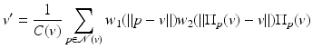 $$\displaystyle{v^{{\prime}} = \frac{1} {C(v)}\sum _{p\in \mathcal{N}(v)}w_{1}(\|p - v\|)w_{2}(\|\Pi _{p}(v) - v\|)\Pi _{p}(v)}$$